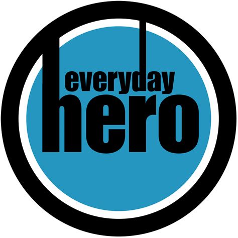 Everyday Heroes Quotes Quotesgram