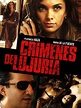 Crímenes de lujuria (2011) - Rotten Tomatoes