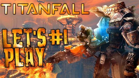 1 Lets Play Titanfall Multiplayer Campaign Youtube