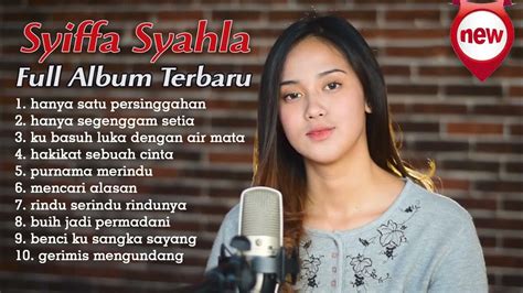 Syifa Syahla Full Album Terbaru 2021 2022 Youtube