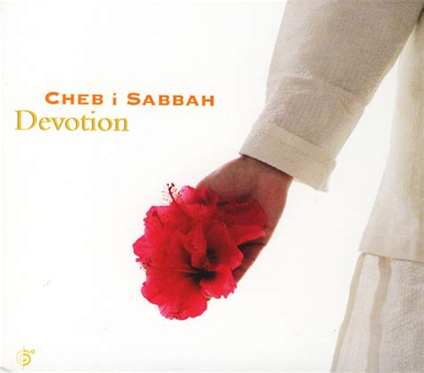 Cheb I Sabbah Devotion Releases Discogs