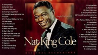 Nat King Cole Greatest Hits 2020 - The Very Best Of Nat King Cole - Nat ...