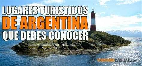 20 Lugares Turisticos De Argentina Que Debes Conocer