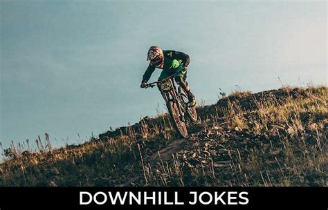 88 Downhill Jokes And Funny Puns Jokojokes