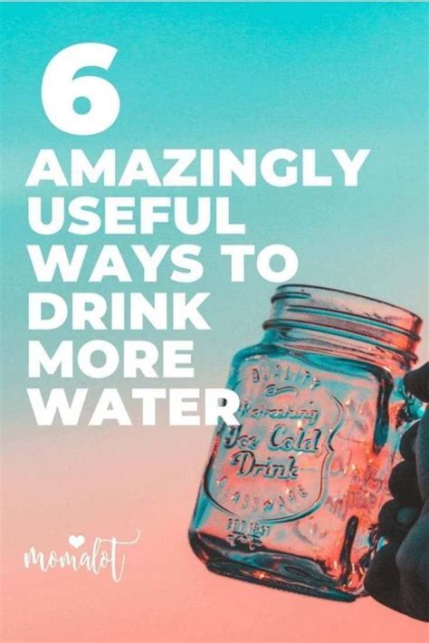 6 Amazingly Useful Ways To Drink More Water Drinks Drink More Water