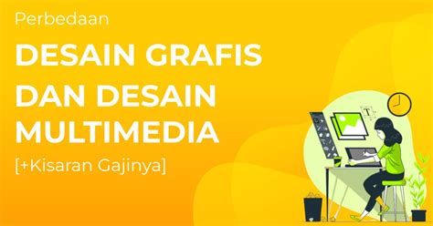 perbedaan desain grafis dan desain multimedia apa saja ya berita gamelab indonesia
