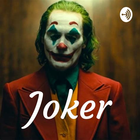 Joker Podcast On Spotify