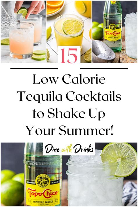 15 Low Calorie Tequila Cocktails To Shake Up Your Summer Dinewithdrinks Recipe In 2023