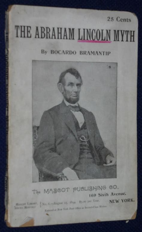 The Abraham Lincoln Myth An Essay In Higher Criticism By Bramantip