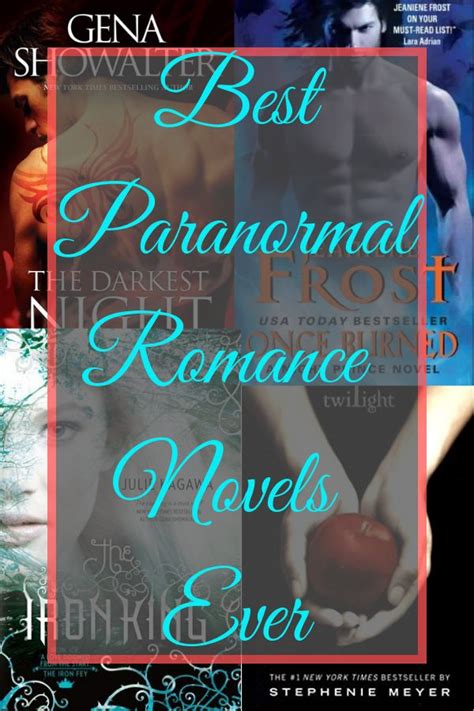 best paranormal romance novels ever paranormal romance novels best romance novels paranormal