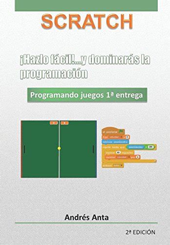 Buy Hazlo F Cil Y Dominar S La Programaci N En Scratch