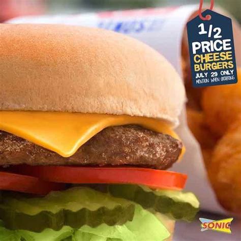 Today Only Get Half Priced Cheeseburgers At Sonic Sonic Drive In