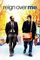 Reign Over Me (2007) | The Poster Database (TPDb)