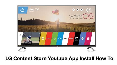 Lg Smart Tv Lg Content Store Youtube App Install How To Youtube