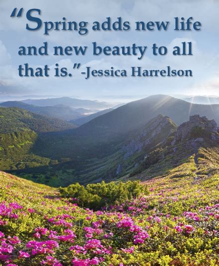 “spring Adds New Life And New Beauty To All That Is” Jessica