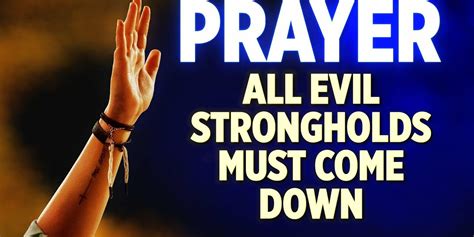 Spiritual Warfare Deliverance Prayers Every Evil Stronghold Must Come