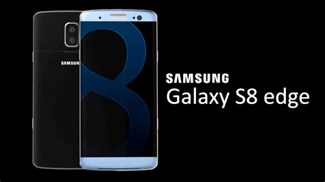 Samsung Galaxy S8 Edge Official Video 2017 Youtube