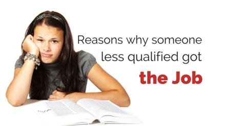 10 Imp Reasons Why Someone Less Qualified Got The Job Wisestep