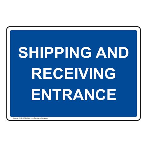 Facilities Shipping Receiving Sign Shipping And Receiving Entrance