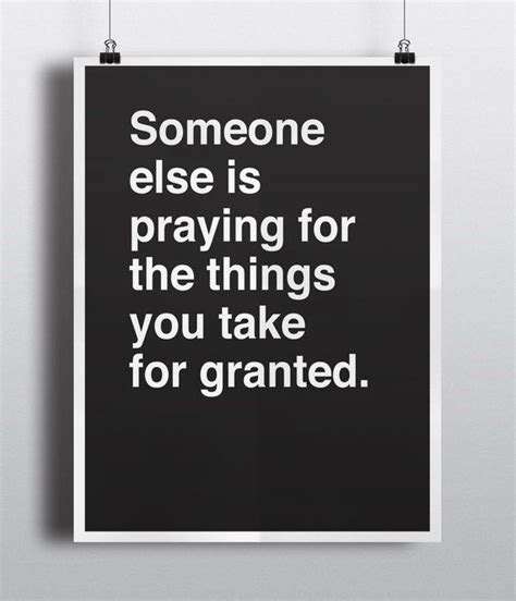 Someone Else Is Praying For The Things You Take For Granted Printable