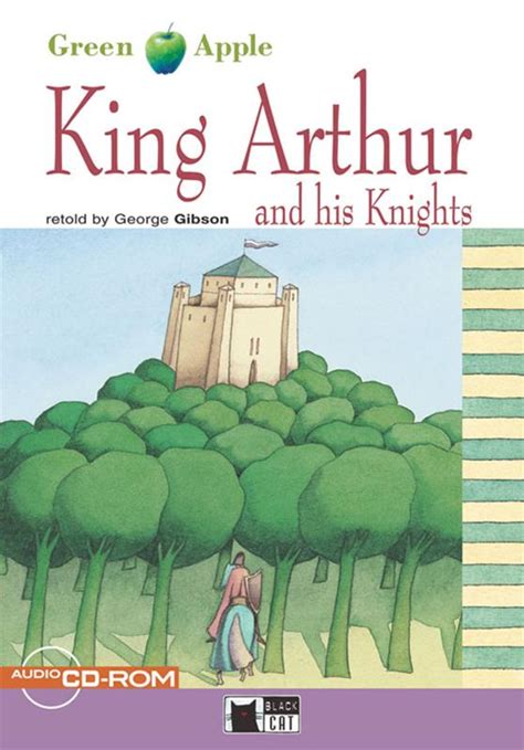 King Arthur And His Knights Step Two A2 B1 Green Apple Readers