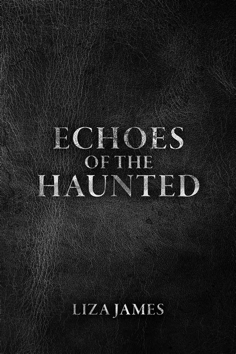 Echoes Of The Haunted Trinity Falls By Liza James Goodreads
