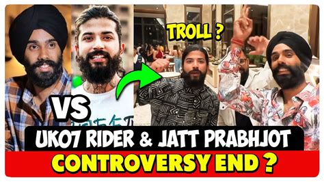 Uk Rider And Jatt Prabhjot Controversy End Jatt Prabhjot Vs Uk