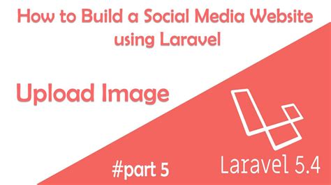 Upload Image How To Build A Social Media Website Using Laravel