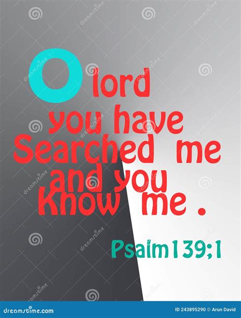 Biblical Words Psalms 1391 O Lord You Have Searched Me And You Know