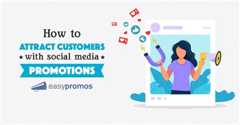 How To Attract Customers With Social Media Promotions Easypromos