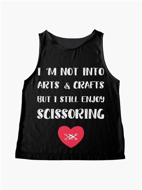 i m not into arts and crafts but i enjoy scissoring tribadism sleeveless top by h44k0n redbubble