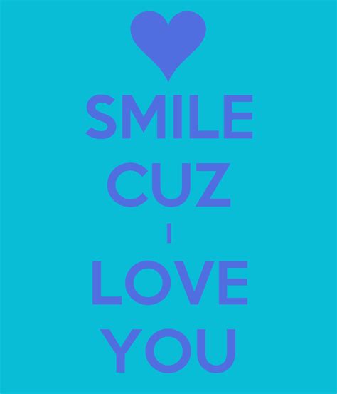 Smile Cuz I Love You Poster Didsito13 Keep Calm O Matic