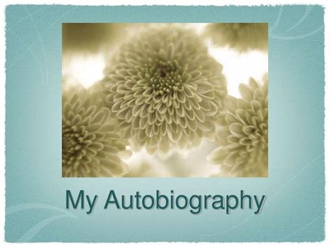 Ppt My Autobiography Powerpoint Presentation Free Download Id5185292