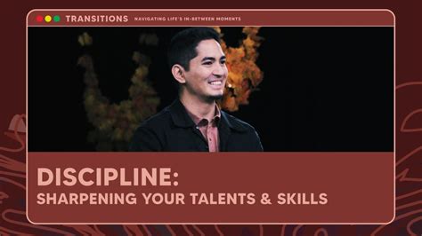 Discipline Sharpening Your Talents And Skills Transitions Youtube
