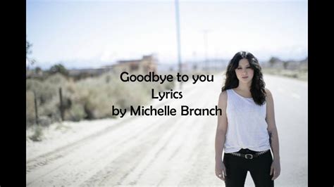 goodbye to you michelle branch [lyrics] youtube