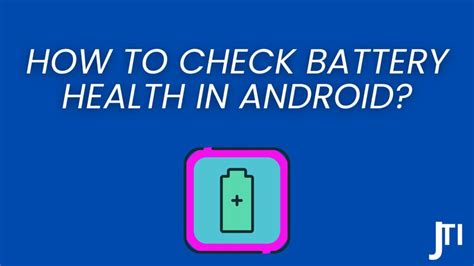 How To Check Battery Health In Android 5 Best Ways