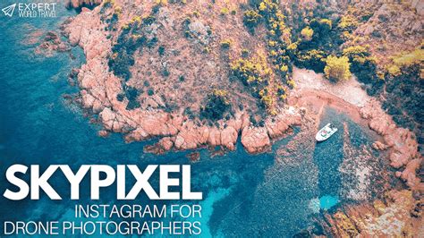 Skypixel Instagram For Kickass Drone Photographers ⋆ Expert World Travel