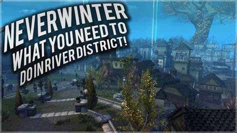 Neverwinter Cloaked Ascendancy What You Need To Do In River District