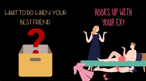 What To Do When Your Best Friend Hooks Up With Your Ex Magnet Of Success