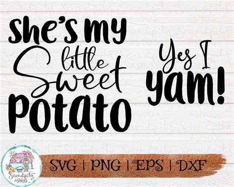 Shes My Little Sweet Potato Yes I Yam Svg Png Dfx Eps Etsy New Zealand