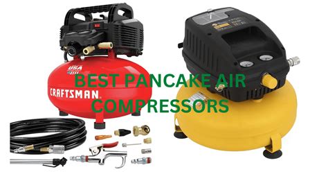The Best Pancake Air Compressors In 2023 Pancake Air Compressor Air