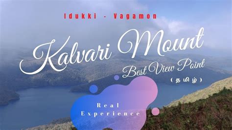 Kalvaricalvary Mount Best Scenic View Point Idukki Kerala Tamil