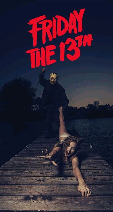 Friday The 13th Horror Movies Horror Posters Horror Art