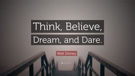 Walt Disney Quote Think Believe Dream And Dare 24 Wallpapers