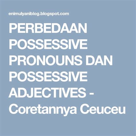 Perbedaan Antara Possessive Adjective Dan Possessive Pronoun Sexiezpicz Web Porn