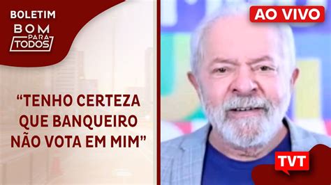 Lula afirma ter certeza que não recebe voto de banqueiros Haddad