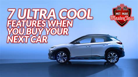 7 Ultra COOL Features to Look Out For When You Buy Your Next Car