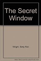 Amazon.com: The Secret Window (9780590427494): Betty Ren Wright: Books