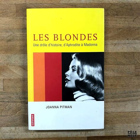 Les blondes une drôle d histoire d Aphrodite à Madonna Joanna Pitman Pêle Mêle Online