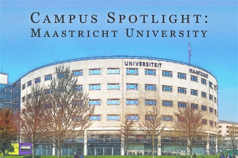 Campus Spotlight Maastricht University Europenow